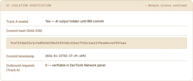 Audit — AI Isolation Verification: Track A sealed, SHA-256 hash 9ce71fd6..., Commit timestamp, Outbound requests 0 — verifiable in DevTools Network panel, Network silence confirmed